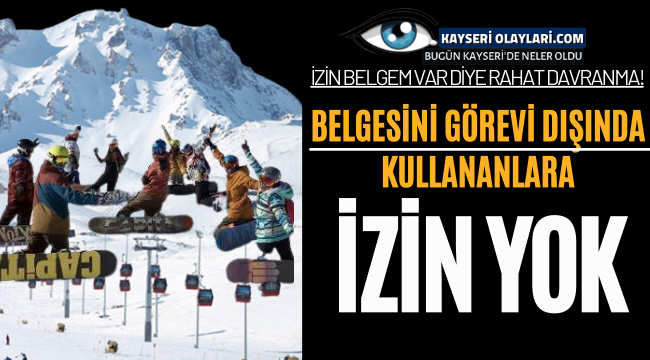 Belgesini Görevi Dışında Kullananlara İzin Yok