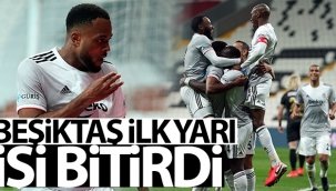 Beşiktaş ilk yarı işi bitirdi
