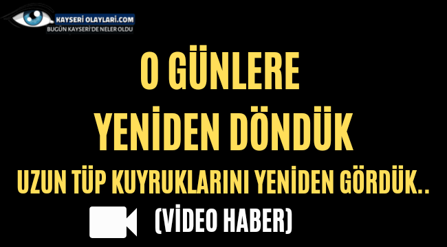 O Günlere Yeniden Döndük!