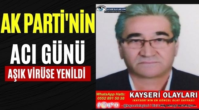 Ak Partinin Acı Günü! Aşık Virüse Yenildi