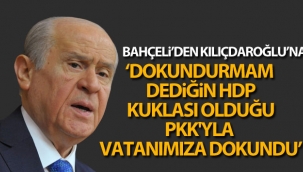 Bahçeli'den Kılıçdaroğlu'na: "Dokundurmam dediğin HDP, kuklası olduğu PKK'yla vatanımıza dokundu"