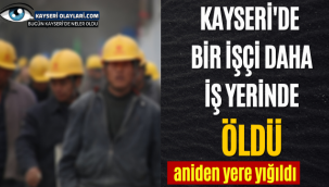 Bir İşçi Daha İş Yerinde Öldü