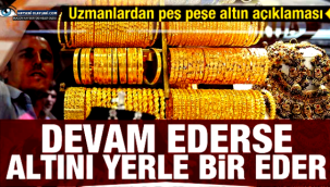 Devam ederse altın fiyatlarını yerle bir eder! Altın için açıklamalar peş peşe geliyor!