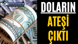 Doların Ateşi Çıktı 