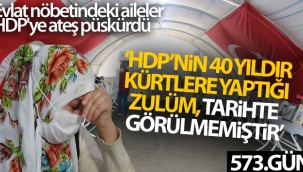 Evlat nöbetindeki aileler HDP'ye ateş püskürdü: "HDP'nin 40 yıldır Kürtlere yaptığı zulüm, tarihte görülmemiştir"