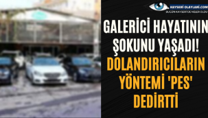 Galerici hayatının şokunu yaşadı! Dolandırıcıların yöntemi 'pes' dedirtti
