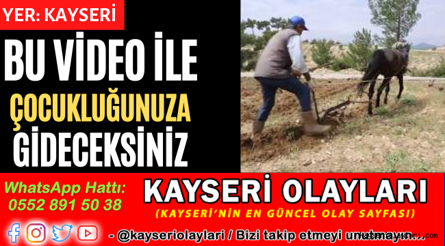 Yer Kayseri! teknoloji öncesi döneme gidildi