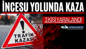 İncesu Yolunda Kaza 3 Yaralı