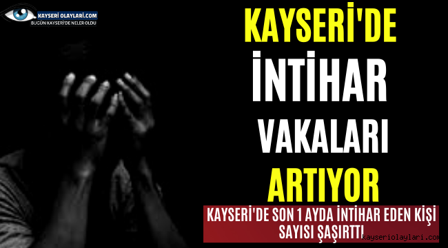 Kayseri'de İntihar Vakaları Arttı