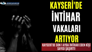 Kayseri'de İntihar Vakaları Arttı