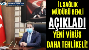 Kayseri'de Korkutan Artış İl Sağlık Müdürü Benli UyardI