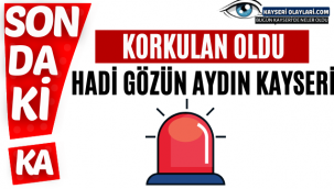 Korkulan Oldu! Hadi Gözün Aydın Kayseri