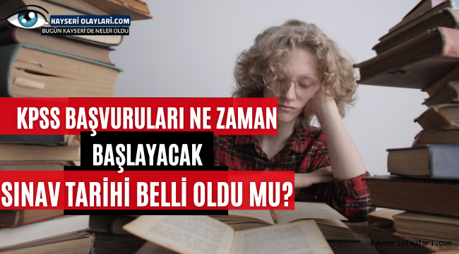 KPSS başvuruları ne zaman başlayacak, sınav tarihi belli oldu mu?