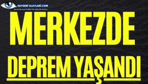 Merkezde Deprem!