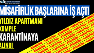 Misafirlik Başına İş Açtı! Komple Apartman Karantinaya Alındı