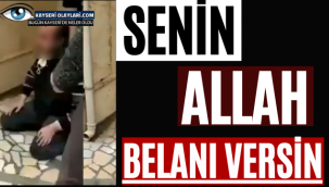 Senin Allah Belanı Versin