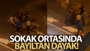 Sokak ortasında bayıltan dayak