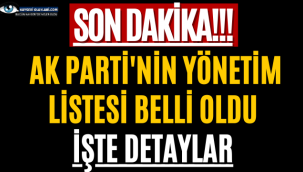 Son Dakika! Ak Parti'nin Yönetim Listesi Belli Oldu