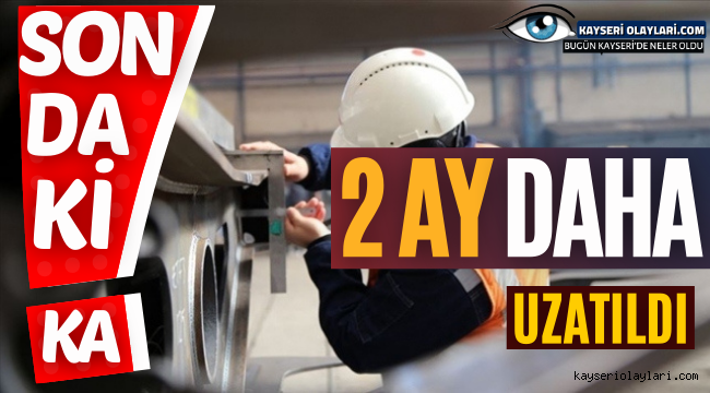 Son dakika! Resmi Gazete'de yayımlandı İki ay daha uzatıldı.