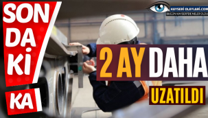 Son dakika! Resmi Gazete'de yayımlandı İki ay daha uzatıldı.