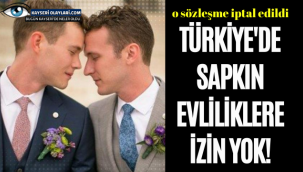 Türkiye'de Sapkın Evliliklere İzin Yok O Sözleşme İptal