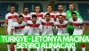 Türkiye - Letonya maçına seyirci alınacak