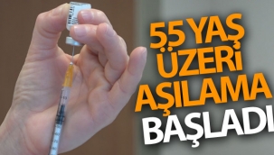 55 yaş üzeri aşılama başladı