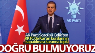 AK Parti Sözcüsü Çelik'ten KKTC'de Kur'an kurslarının kapatılması kararına tepki!