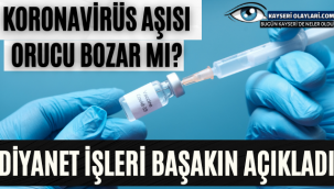 Aşı olmak orucu bozar mı? Diyanet İşleri Başkanlığı açıkladı