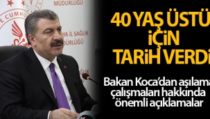 Bakan Koca: 'Yaz döneminde 18 yaş üstü herkesin aşılanması çabası içindeyiz'