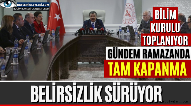 Bilim Kurulu bugün toplanıyor