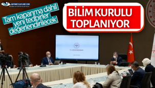 Bilim Kurulu bugün toplanıyor