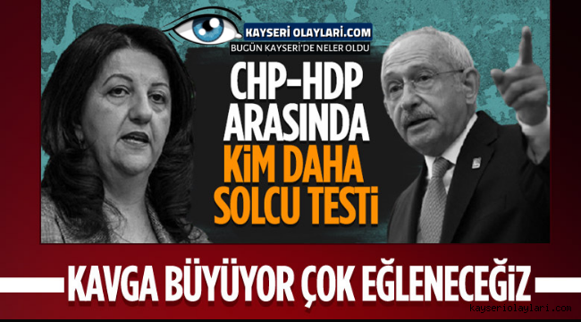 CHP'den HDP'ye 'haddinizi bilin' cevabı: Geçsinler bunları
