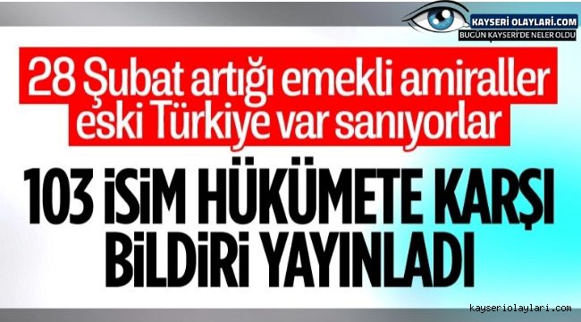 Cuntacılığa özenen emekli amirallerden skandal bildiri: Sosyal medyada tepki yağdı!