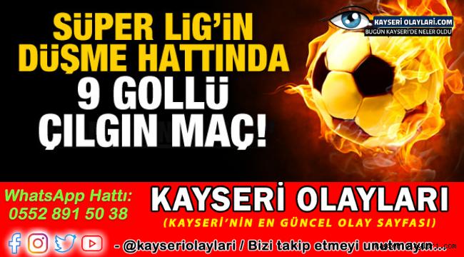 Düşme hattında Gol Düellosu