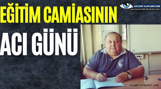 Eğitim Camiasının Acı Günü