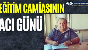 Eğitim Camiasının Acı Günü