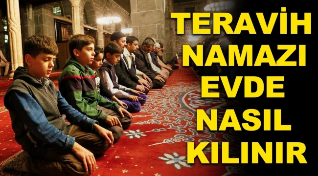 Evde teravih namazı nasıl kılınır? 