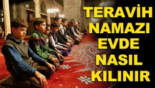 Evde teravih namazı nasıl kılınır? 