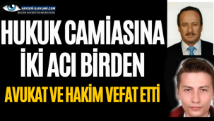 Hukuk Camiasına İki Acı Birden! Avukat ve Hakîm Vefat Etti