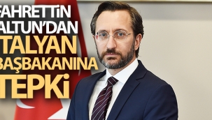 İletişim Başkanı Altun'dan İtalyan Başbakanına tepki