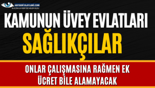 Kamunun Üvey Evladı Sağlıkcılar