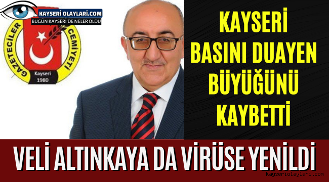 Kayseri Basını Duayen Büyüğünü Kaybetti!