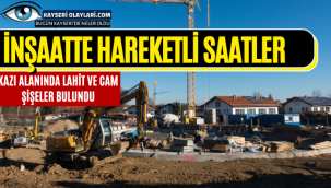 Kayseri'de İnşaat Alanında Hareketli Saatler!