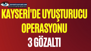 Kayseri'de Uyuşturucu Operasyonu 3 Gözaltı