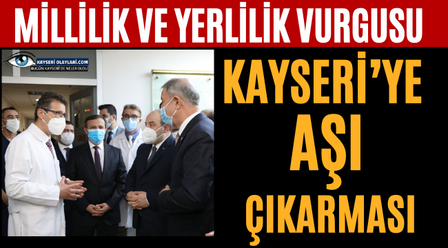 Kayseri'ye Aşı Çıkarması