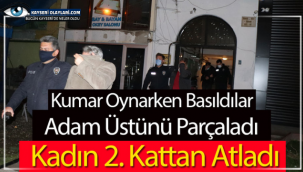 Kumar oynarken basılan kadın 2. kattan atladı. Eşi elbiselerini parçaladı