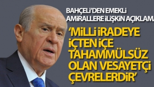 MHP Genel Başkanı Devlet Bahçeli'den emekli amirallere ilişkin açıklama