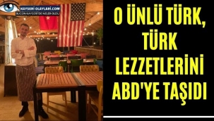 O Ünlü Türk Türk Lezzetlerini ABD'ye Taşıdı