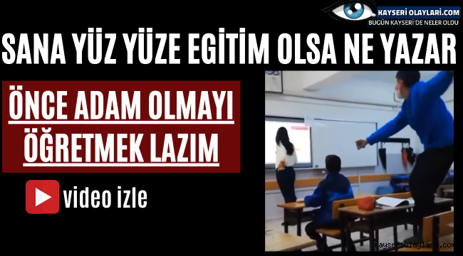 Sana Yüz Yüze Eğitim Olsa Ne Yazar!